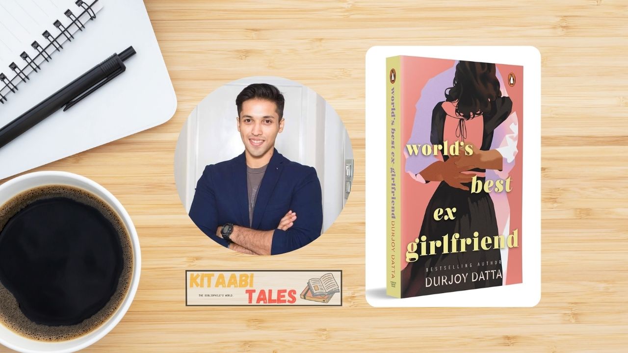 World’s Best Ex Girlfriend by Durjoy Datta