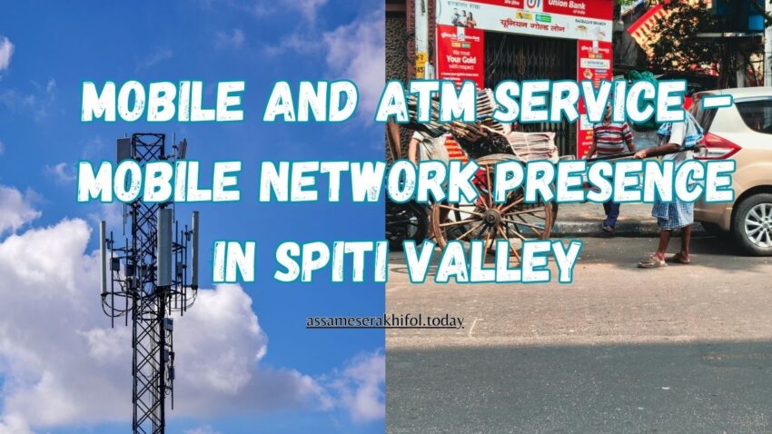 Mobile and ATM Service | Mobile Network Presence in Spiti Valley