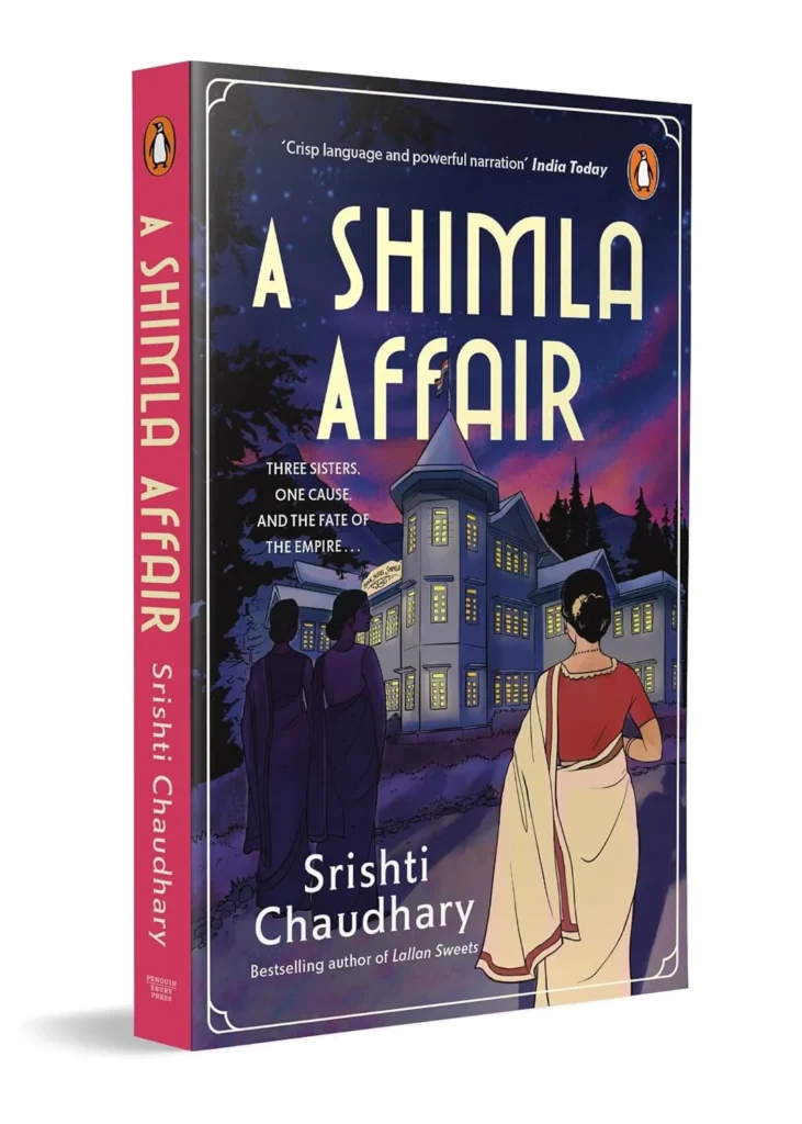 A Shimla Affair by Shrishti Chaudhary – Book Review | Historical Fiction Set in 1940 Shimla